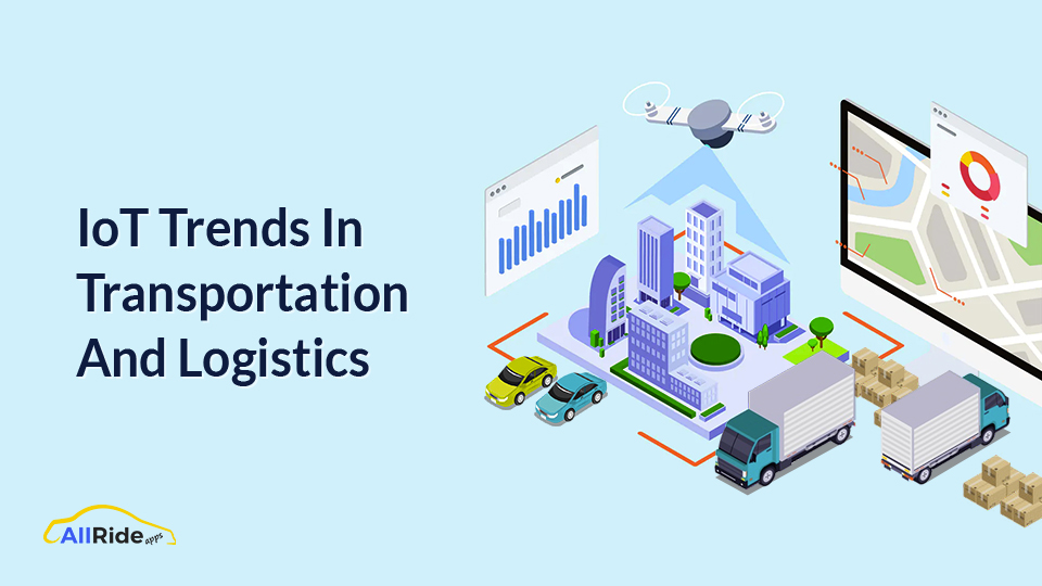 IoT In Transportation And Logistics