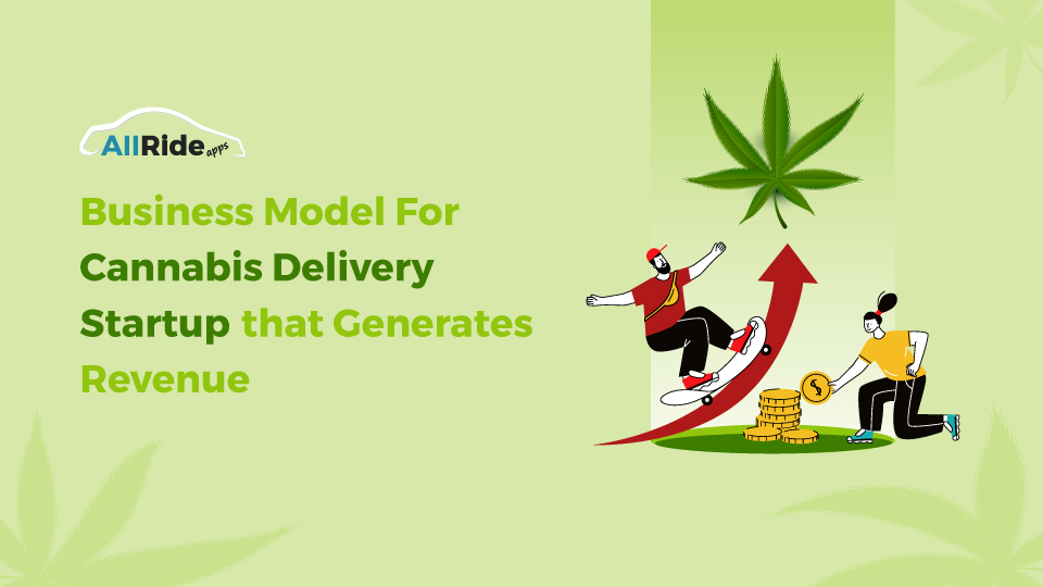 cannabis delivery startup