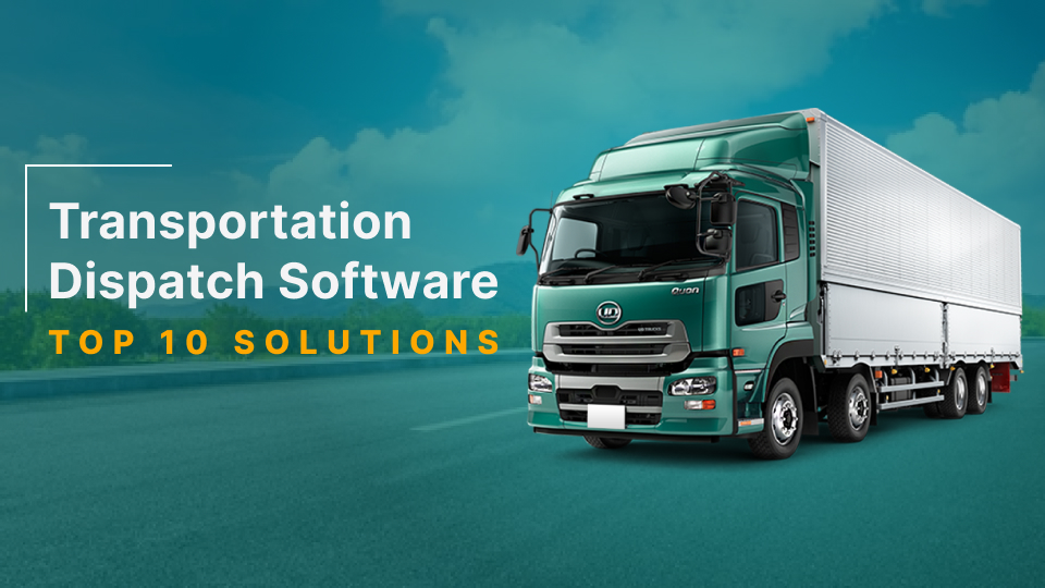 Transportation dispatch software solution